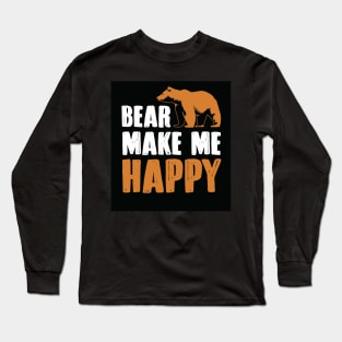 Bear Make Me Happy Long Sleeve T-Shirt